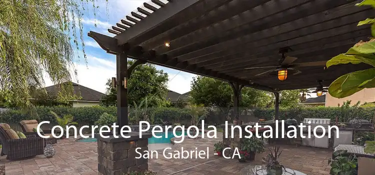 Concrete Pergola Installation San Gabriel - CA