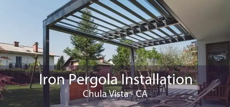 Iron Pergola Installation Chula Vista - CA