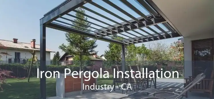 Iron Pergola Installation Industry - CA