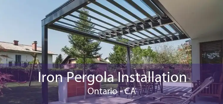 Iron Pergola Installation Ontario - CA