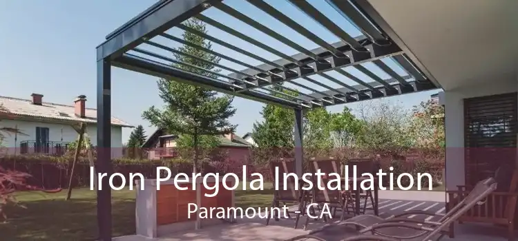 Iron Pergola Installation Paramount - CA