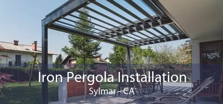 Iron Pergola Installation Sylmar - CA