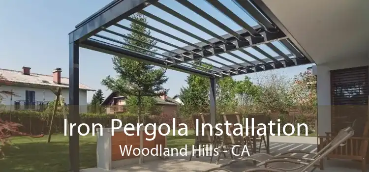 Iron Pergola Installation Woodland Hills - CA