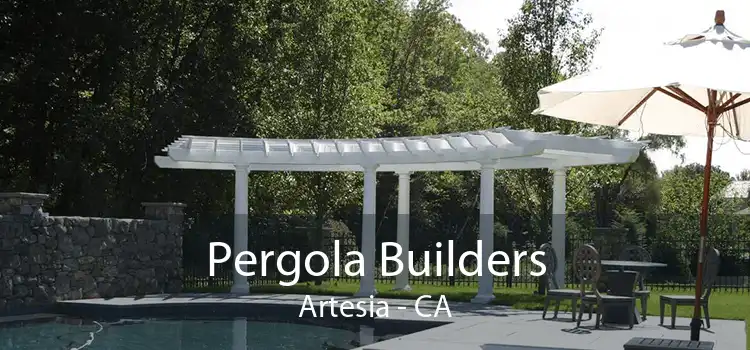 Pergola Builders Artesia - CA