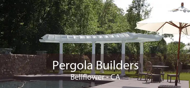 Pergola Builders Bellflower - CA