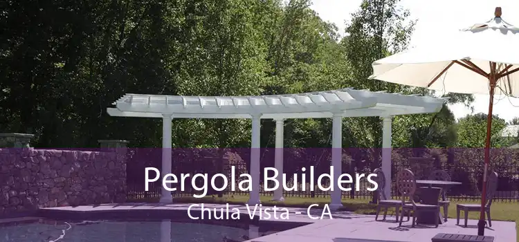 Pergola Builders Chula Vista - CA