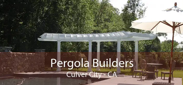 Pergola Builders Culver City - CA
