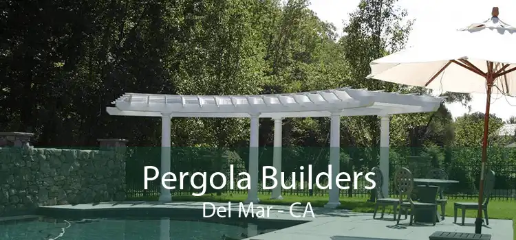 Pergola Builders Del Mar - CA