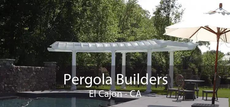 Pergola Builders El Cajon - CA
