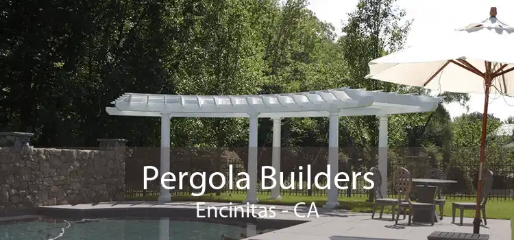 Pergola Builders Encinitas - CA