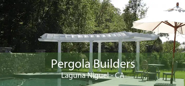 Pergola Builders Laguna Niguel - CA