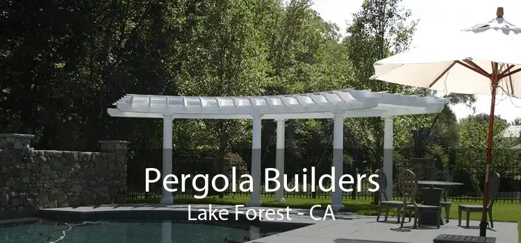 Pergola Builders Lake Forest - CA