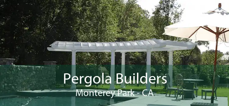 Pergola Builders Monterey Park - CA