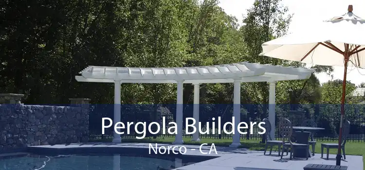 Pergola Builders Norco - CA