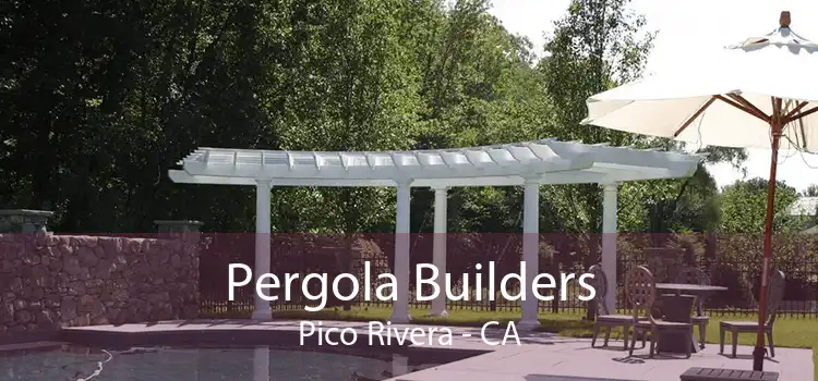 Pergola Builders Pico Rivera - CA