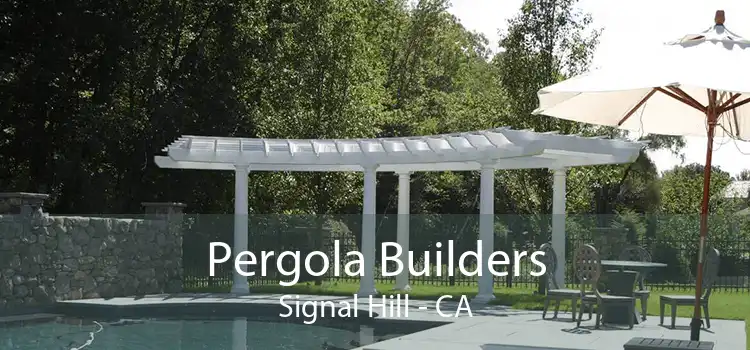 Pergola Builders Signal Hill - CA