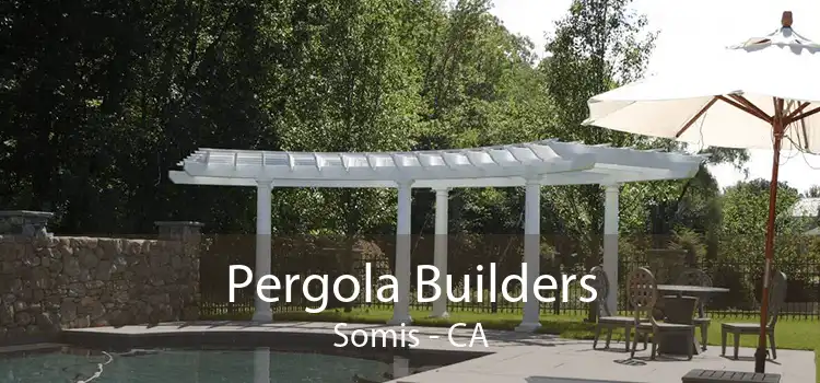 Pergola Builders Somis - CA