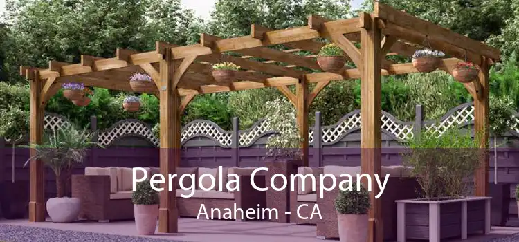 Pergola Company Anaheim - CA