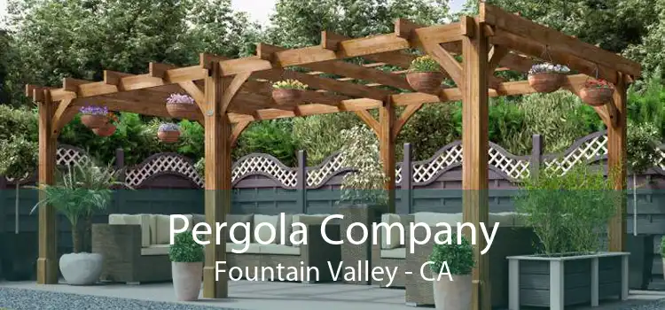 Pergola Company Fountain Valley - CA