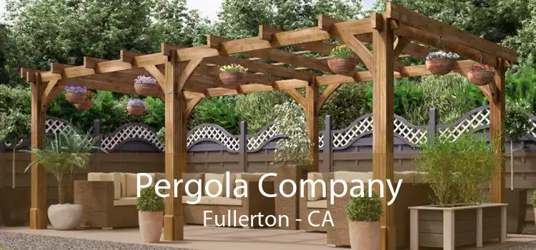 Pergola Company Fullerton - CA