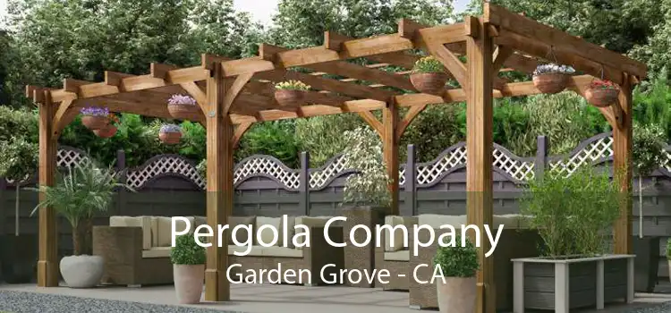 Pergola Company Garden Grove - CA