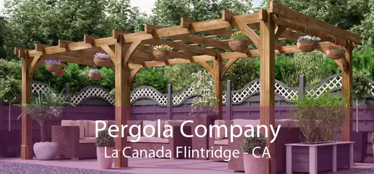 Pergola Company La Canada Flintridge - CA
