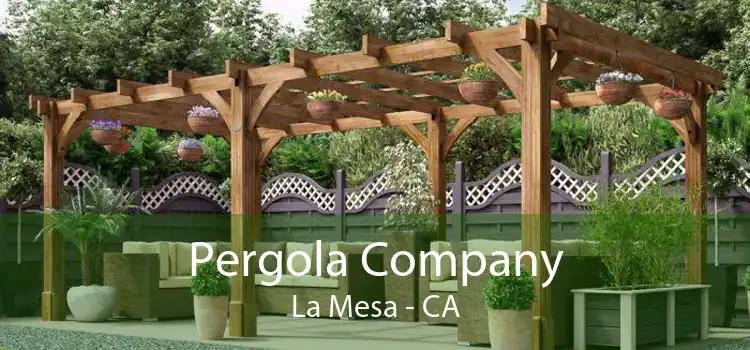 Pergola Company La Mesa - CA