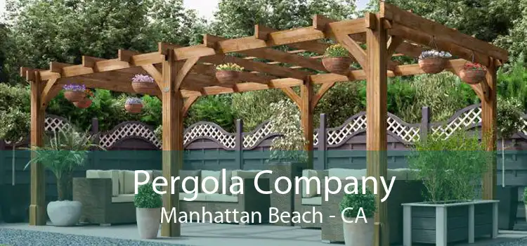 Pergola Company Manhattan Beach - CA