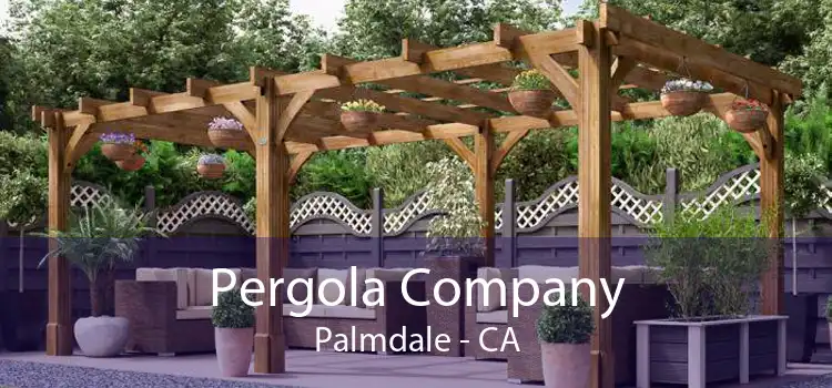 Pergola Company Palmdale - CA