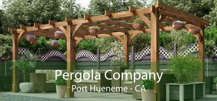 Pergola Company Port Hueneme - CA