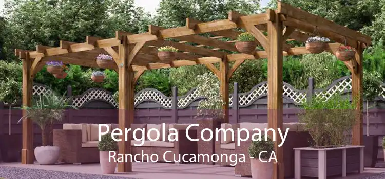 Pergola Company Rancho Cucamonga - CA