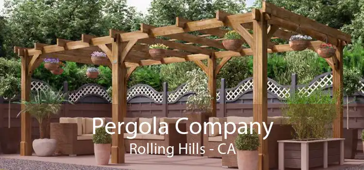 Pergola Company Rolling Hills - CA