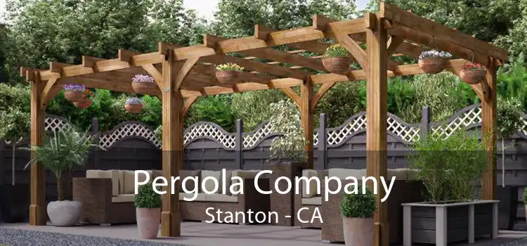 Pergola Company Stanton - CA