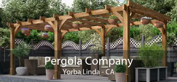 Pergola Company Yorba Linda - CA