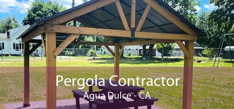 Pergola Contractor Agua Dulce - CA