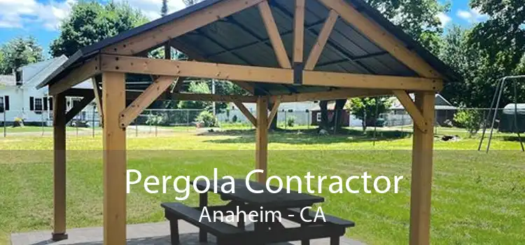 Pergola Contractor Anaheim - CA