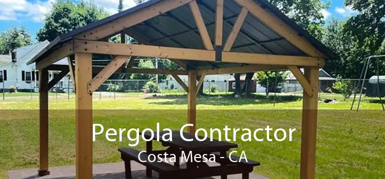 Pergola Contractor Costa Mesa - CA