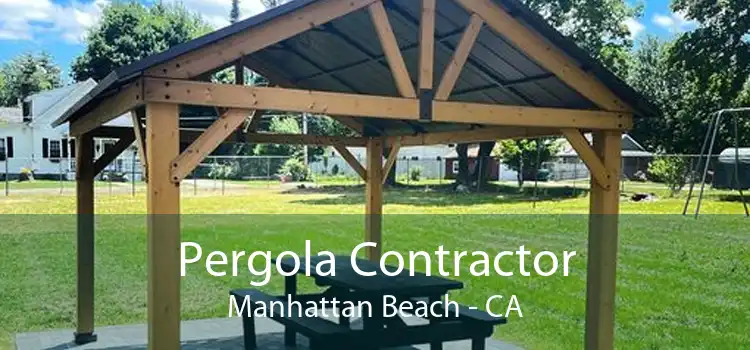 Pergola Contractor Manhattan Beach - CA