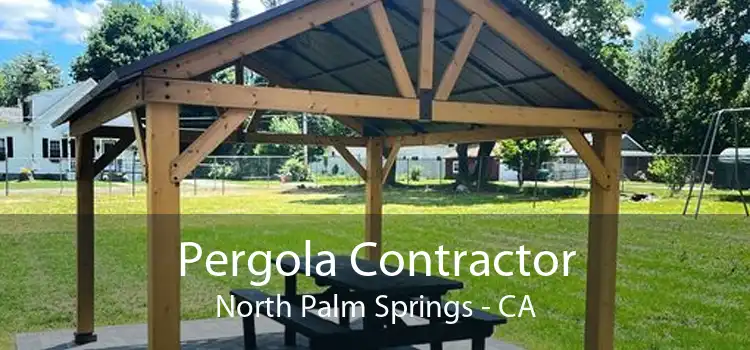 Pergola Contractor North Palm Springs - CA