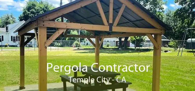 Pergola Contractor Temple City - CA