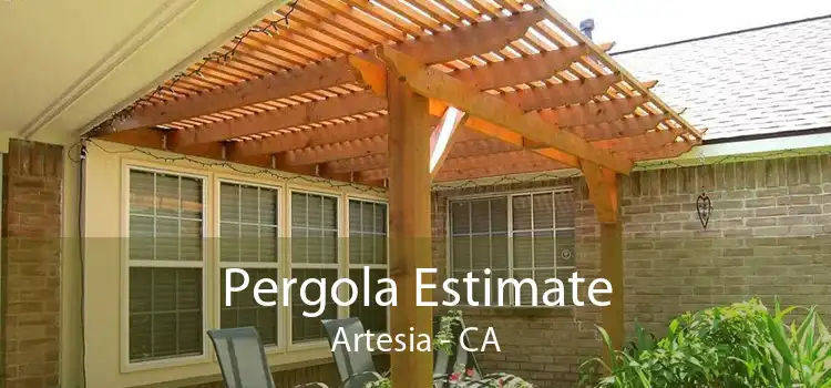 Pergola Estimate Artesia - CA