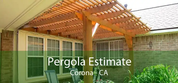 Pergola Estimate Corona - CA