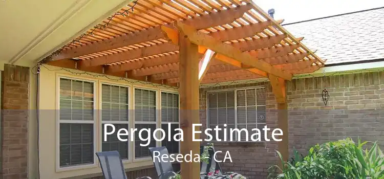 Pergola Estimate Reseda - CA